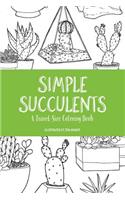 Simple Succulents: A Travel-Size Coloring Book