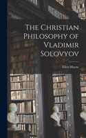 Christian Philosophy of Vladimir Solovyov