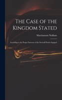 The Case of the Kingdom Stated