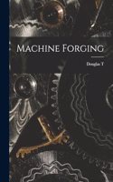 Machine Forging