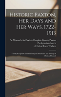 Historic Paxton, her Days and her Ways, 1722-1913