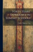 Forty Years' Experience in Sunday-Schools