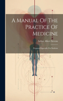 Manual Of The Practice Of Medicine