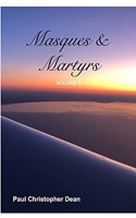 Masques and Martyrs