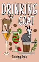 Drinking Goat Coloring Book: Coloring Books for Adults, Animal Farm Painting Page with Many Coffee and Drink