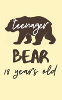 Teenager Bear 18 Years Old: 18th Birthday Journal (Gifts for 5 Year Olds)