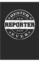 Bester Reporter Ever: A5 Liniertes - Notebook - Notizbuch - Taschenbuch - Journal - Tagebuch - Ein lustiges Geschenk für die Besten Männer Der Welt