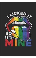 I Licked It So It's Mine: Small Lined Notebook (6 X 9 -120 Pages) for LGBT Pride Gift Idea