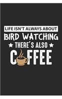 Bird Watching: Coffee Lover Quote Dot Grid Journal, Diary, Notebook 6 x 9 inches with 120 Pages