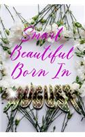 Smart Beautiful Born In AUGUST