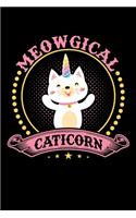 Meowgical Caticorn: A Journal, Notepad, or Diary to write down your thoughts. - 120 Page - 6x9 - College Ruled Journal - Writing Book, Personal Writing Space, Doodle, N