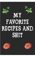 My Favorite Recipes and shit