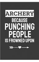 Archery Because Punching People Is Frowned Upon