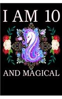 I Am 10 and Magical