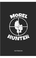 Morel Hunter Notebook: Blank Lined Journal 6x9 - Mushroom Hunting Foraging Mushroom Hunter Mycologist Gift