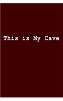 This Is My Cave