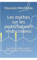 Les mythes sur les perturbateurs endocriniens