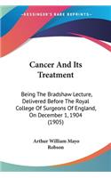 Cancer And Its Treatment