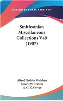 Smithsonian Miscellaneous Collections V49 (1907)