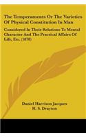 Temperaments Or The Varieties Of Physical Constitution In Man