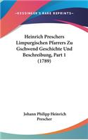 Heinrich Preschers Limpurgischen Pfarrers Zu Gschwend Geschichte Und Beschreibung, Part 1 (1789)