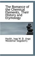 The Romance of the Chemical Elements, Their History and Etymology