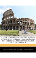 A Look at Thirteen Can't-Miss Tourist Attractions in Rome, Italy Including the Colosseum, Trevi Fountain, and St. Peter's Basilica: (English)