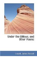 Under the Willows, and Other Poems