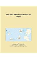 The 2011-2016 World Outlook for Cheese