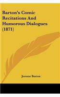 Barton's Comic Recitations And Humorous Dialogues (1871)