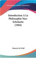Introduction A La Philosophie Neo-Scholastic (1904)