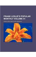 Frank Leslie's Popular Monthly Volume 51: (English)