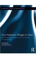 From Prehistoric Villages to Cities