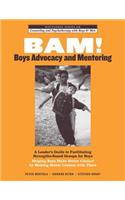 Bam! Boys Advocacy and Mentoring