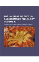 The Journal of English and Germanic Philology Volume 12