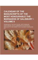 Calendar of the Manuscripts of the Most Honourable the Marquess of Salisbury (Volume 8); Preserved at Hatfield House, Hertfordshire: (English)