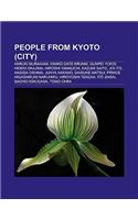 People from Kyoto (City): Haruki Murakami, Kimiko Date Krumm, Hideki Okajima, Daisuke Matsui, Hiroshi Yamauchi, Kazumi Saito, Joi Ito