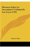 Discurso Sobre La Necesidad y Utilidad de Las Leyes (1792)