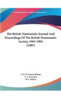 The British Numismatic Journal and Proceedings of the British Numismatic Society, 1903-1904 (1905)