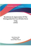 Resolutions in Appreciation of the Distinguished Services of John Davis Long (1916)