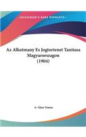 AZ Alkotmany Es Jogtortenet Tanitasa Magyarorszagon (1904)