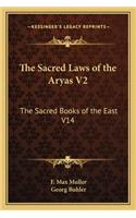 Sacred Laws of the Aryas V2: The Sacred Books of the East V14