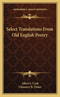 Select Translations from Old English Poetry
