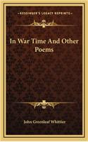 In War Time and Other Poems