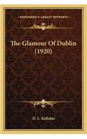 Glamour of Dublin (1920)