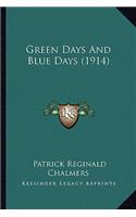 Green Days and Blue Days (1914)
