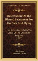 Reservation of the Blessed Sacrament for the Sick and Dying