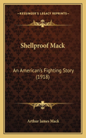 Shellproof Mack