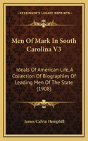 Men Of Mark In South Carolina V3