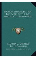 Poetical Selections From The Papers Of The Late Martha C. Canfield (1858)
